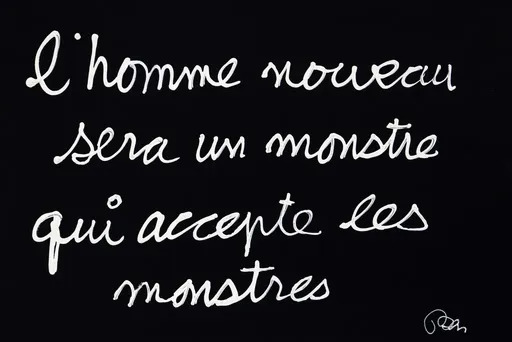 BEN - Painting - L'homme nouveau sera un monstre qui accepte les monstres